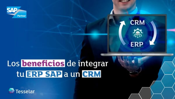 beneficios de integrar ERP SAP a tu CRM